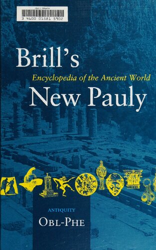 Brill's New Pauly Encyclopaedia of the Ancient World (Obl-Phe)