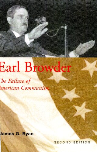 Earl Browder: The Failure of American Communism