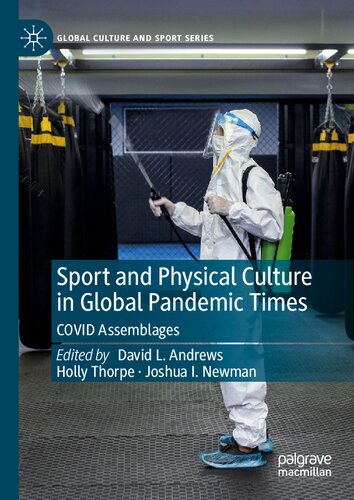 Sport and Physical Culture in Global Pandemic Times: COVID Assemblages