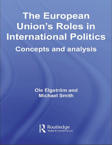 The European Union's Roles in International Politics_ Concepts and Analysis-Routledge