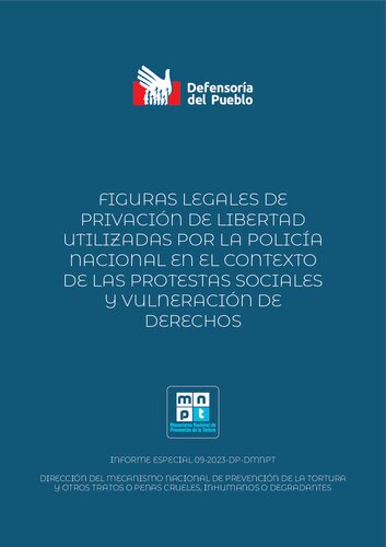 Figuras legales de privación de libertad utilizadas por la Policía Nacional en el contexto de las protestas sociales y vulneración de derechos (Perú)