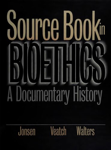 Source book in bioethics: A Documentary History