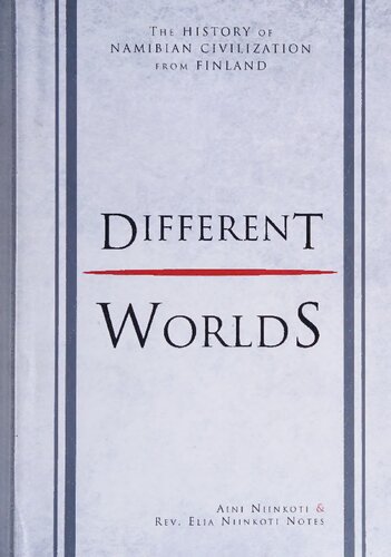 Different Worlds: The History of Namibian Civilization From Finland