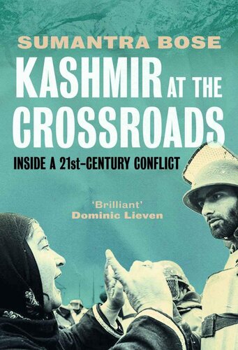 Kashmir at the Crossroads: Inside a 21st-Century Conflict