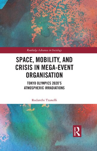 Space, Mobility, and Crisis in Mega-Event Organisation: Tokyo Olympics 2020’s Atmospheric Irradiations