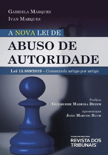 A nova lei de abuso de autoridade: lei 13.869/2019 - comentada artigo por artigo