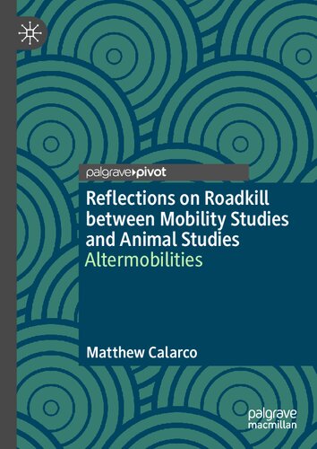 Reflections on Roadkill between Mobility Studies and Animal Studies: Altermobilities