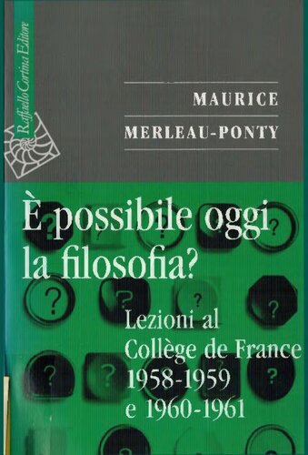 È possibile oggi la filosofia? Lezioni al Collège de France 1958-1959 e 1960-1961