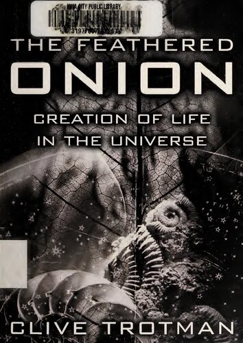 The feathered onion : the origins of life in the universe