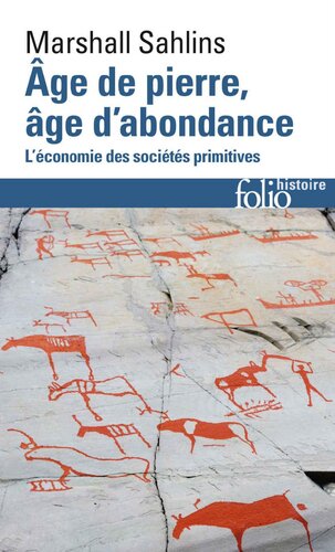 Âge de pierre, âge d'abondance. L'économie des sociétés primitives (Folio Histoire) (French Edition)