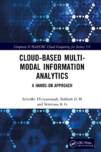 Cloud-based Multi-Modal Information Analytics: A Hands-on Approach (Chapman & Hall/CRC Cloud Computing for Society 5.0)