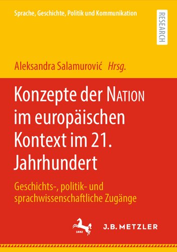 Konzepte der NATION im europäischen Kontext im 21. Jahrhundert: Geschichts-, politik- und sprachwissenschaftliche Zugänge (Linguistik in Empirie und Theorie/Empirical ... Theoretical Linguistics) (German Edition)