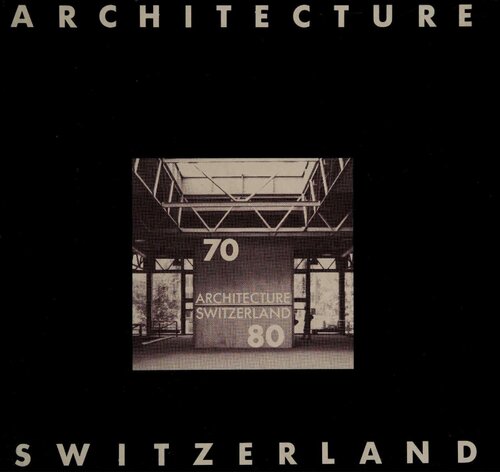 Architecture 70/80 in Switzerland