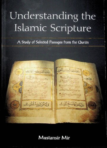 Understanding the Islamic Scripture - A Study of Selected Passages from the Quran