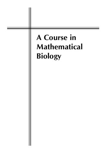 A Course in Mathematical Biology