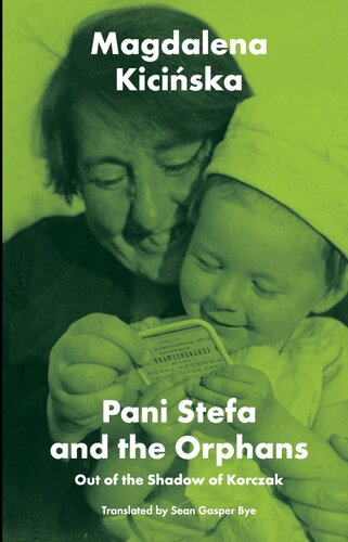 Pani Stefa and the Orphans: Out of the Shadow of Korczak