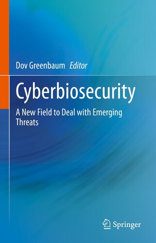 Cyberbiosecurity: A New Field to Deal with Emerging Threats