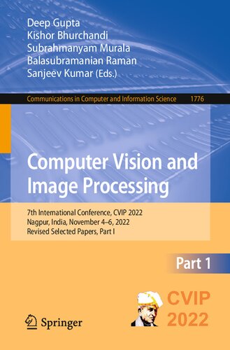 Computer Vision and Image Processing: 7th International Conference, CVIP 2022, Nagpur, India, November 4–6, 2022, Revised Selected Papers, Part I