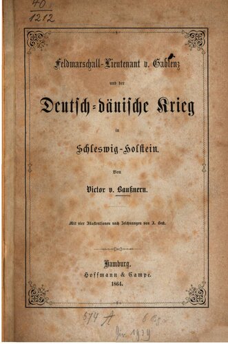 Feldmarschall-Lieutenant v. Gablenz und der Deutsch-Dänische Krieg in Schleswig-Holstein