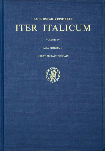 Iter Italicum. Vol IV (Alia Itinera II) - Great Britain to Spain