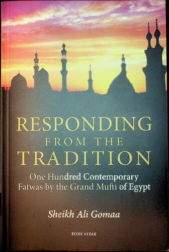 Responding from the Tradition, One Hundred Contemporary Fatwas by the Grand Mufti of Egypt