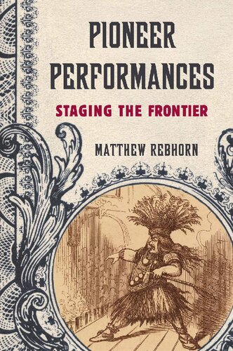 Pioneer Performances: Staging the Frontier