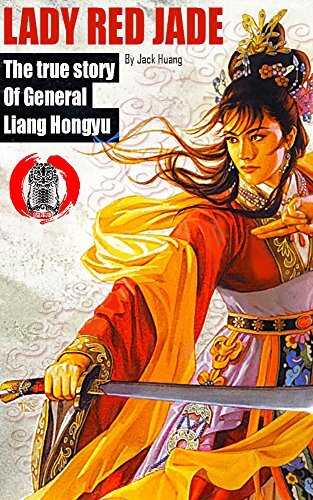 Lady Red Jade: The True Story of Lady General Liang Hongyu 梁紅玉