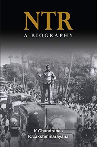 NTR A Biography: First ever biography of NTR in English