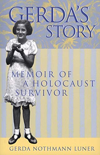 Gerda's Story: Memoirs of a Holocaust Survivor