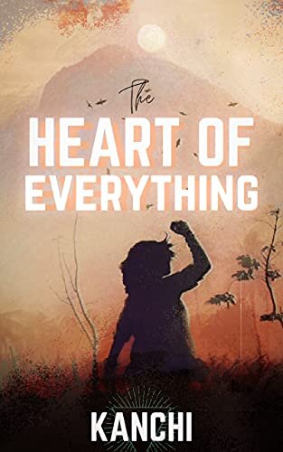 The Heart of Everything: A Spiritual Memoir