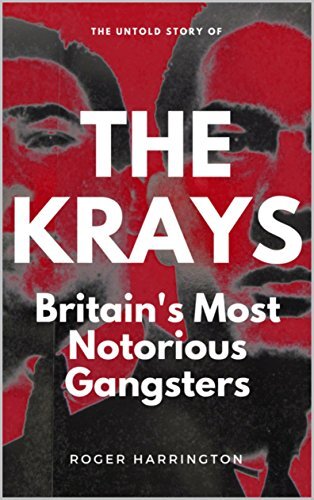 THE KRAYS: Britain's Most Notorious Gangsters