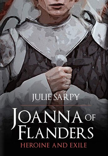 Joanna of Flanders: Heroine and Exile