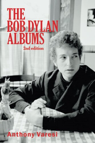 The Bob Dylan Albums: Second Edition (Essential Essays Series)