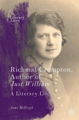 Richmal Crompton, Author of Just William: A Literary Life (Literary Lives)