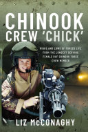 Chinook Crew 'Chick': Highs and Lows of Forces Life from the Longest Serving Female RAF Chinook Force Crewmember