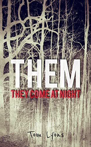 THEM: They Come at Night