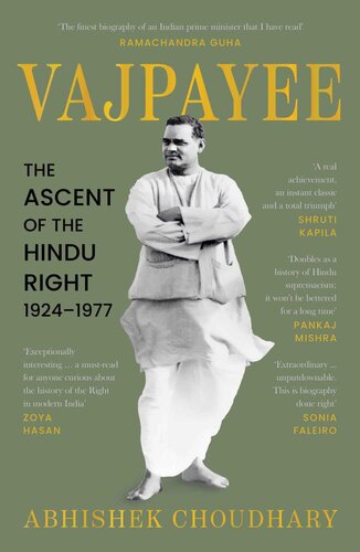 VAJPAYEE: The Ascent of the Hindu Right, 1924–1977