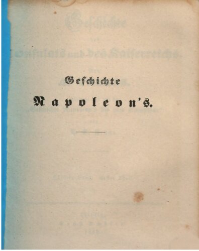 Geschichte des Consulats und Kaiserreichs ; mit der 