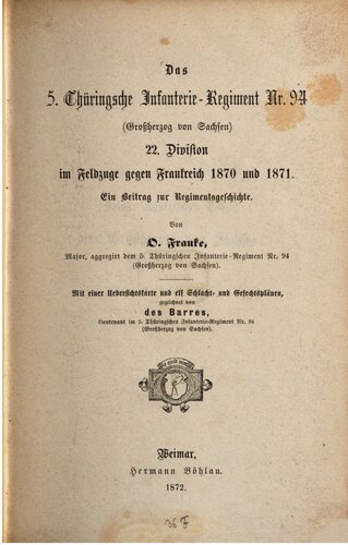 Das 5. Thüringsche Infanterie-Regiment Nr. 94 (Großherzog von Sachsen)  22. Division im Feldzuge gegen Frankreich gegen Frankreich 1870 und 1871