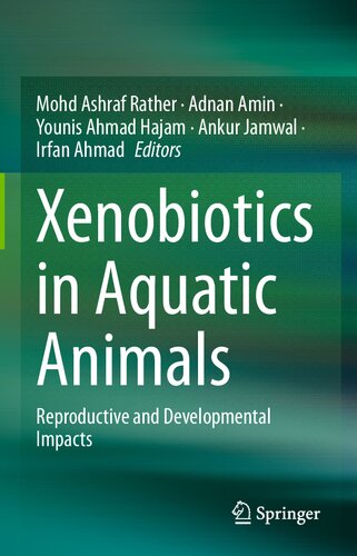 Xenobiotics in Aquatic Animals: Reproductive and Developmental Impacts