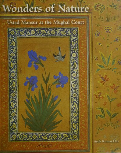 Wonders of Nature: Ustad Mansur at the Mughal Court