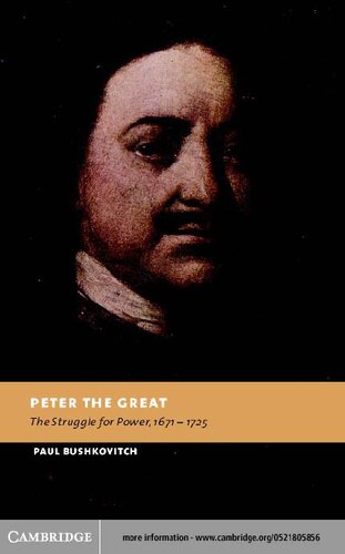 Peter the Great: The Struggle for Power, 1671-1725