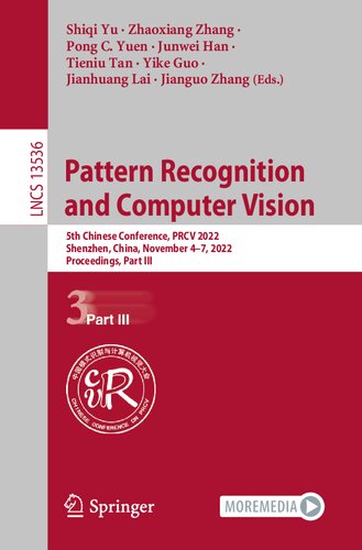 Pattern Recognition and Computer Vision 5th Chinese Conference, PRCV 2022 Shenzhen, China, November 4–7, 2022 Proceedings, Part III