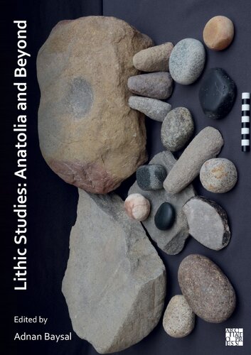 Lithic Studies: Anatolia and Beyond