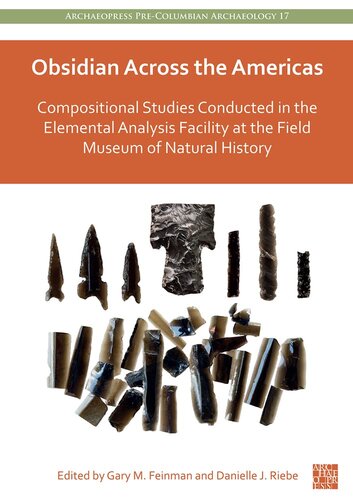 Obsidian Across the Americas: Compositional Studies Conducted in the Elemental Analysis Facility at the Field Museum of Natural History