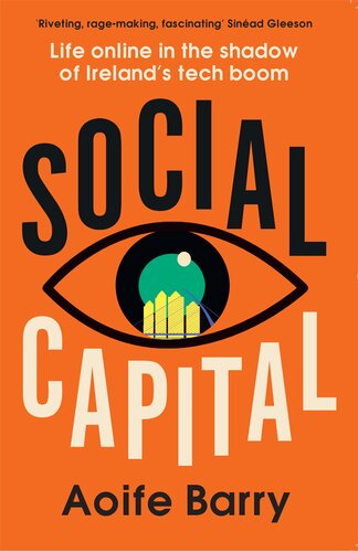 Social Capital: Life Online in the Shadow of Ireland’s Tech Boom