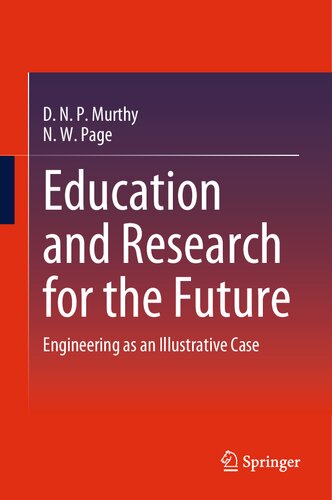 Education and Research for the Future: Engineering as an Illustrative Case