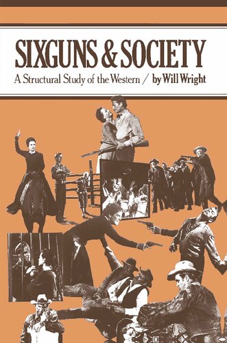 Sixguns & Society. A Structural Study of the Western