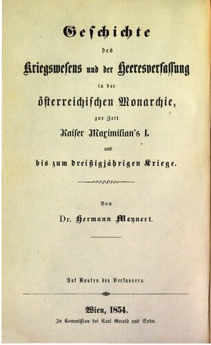 Geschichte des Kriegswesens und der Heeresverfassung in der österreichischen Monarchie, zur Zeit Kaiser Maximilians I. und bis zum Dreißigjährigen Kriege