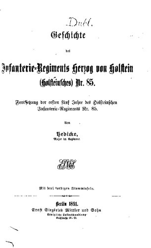 Geschichte des Infanterie-Regiments Herzog von Holstein (Holsteinisches) Nr. 85 ; Fortsetzung der ersten fünf Jahre des Holsteinisches Infanterie-Regiments Nr. 85